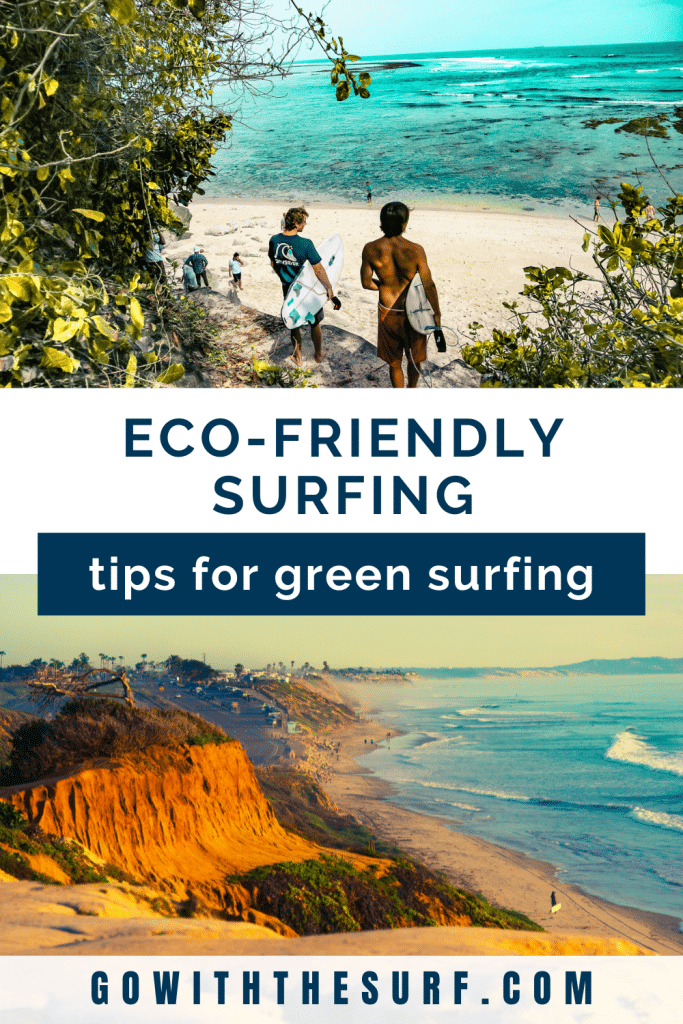 The image features two distinct sections: the top has two people carrying surfboards towards a beach surrounded by lush greenery, and the bottom shows a coastal aerial view with cliffs. text overlay promotes eco-friendly surfing tips.